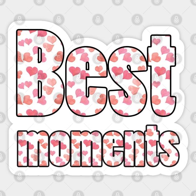 best moments Sticker by sarahnash